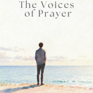 The Voices of Prayer